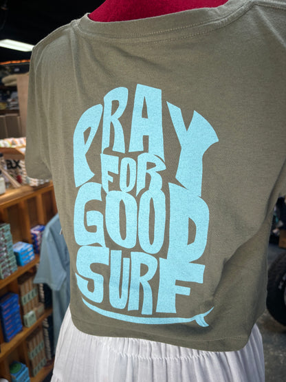 PRAY FOR GOOD SURF CROP TEE