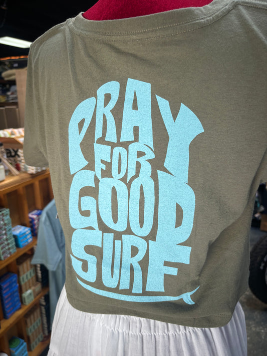 PRAY FOR GOOD SURF CROP TEE